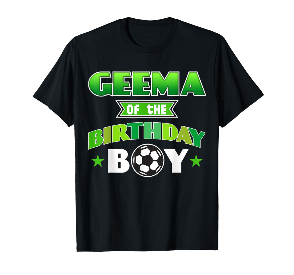 Geema Birthday Soccer Party Family Love T-Shirt - Fun Novelty Design Unisex - T-Shirt, Sweatshirt, Hoodie