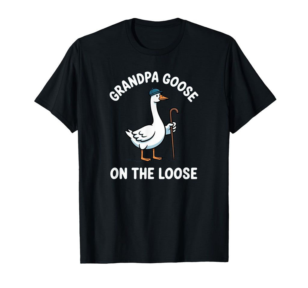 Funny Grandpa Goose Loose T-Shirt - Streetwear Style for Adults - T-Shirt, Sweatshirt, Hoodie