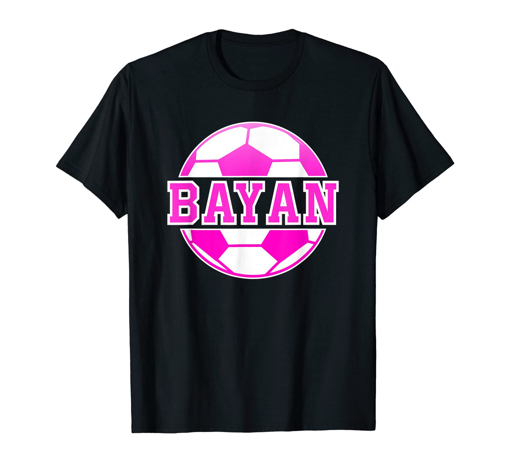 Bayan Name Soccer Play Football T-Shirt - Streetwear Style Men Women - T-Shirt, Sweatshirt, Hoodie