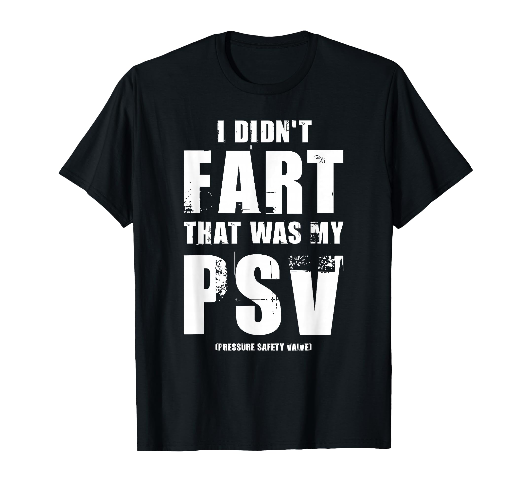I Didnt Fart That Was My Psv Pressure T-Shirt - Unique Graphic Unisex - T-Shirt, Sweatshirt, Hoodie