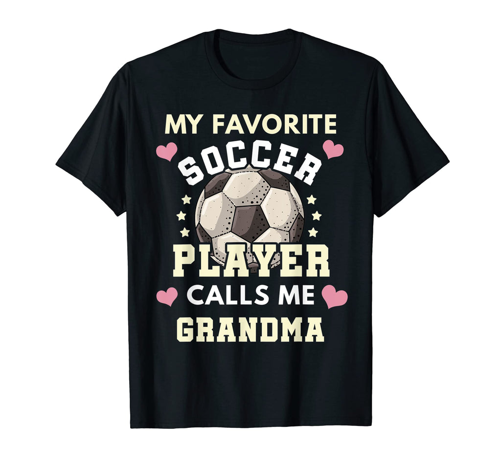 My Favorite Soccer Player Calls Me Grandma T-Shirt - Trendy Graphic Unisex - T-Shirt, Sweatshirt, Hoodie