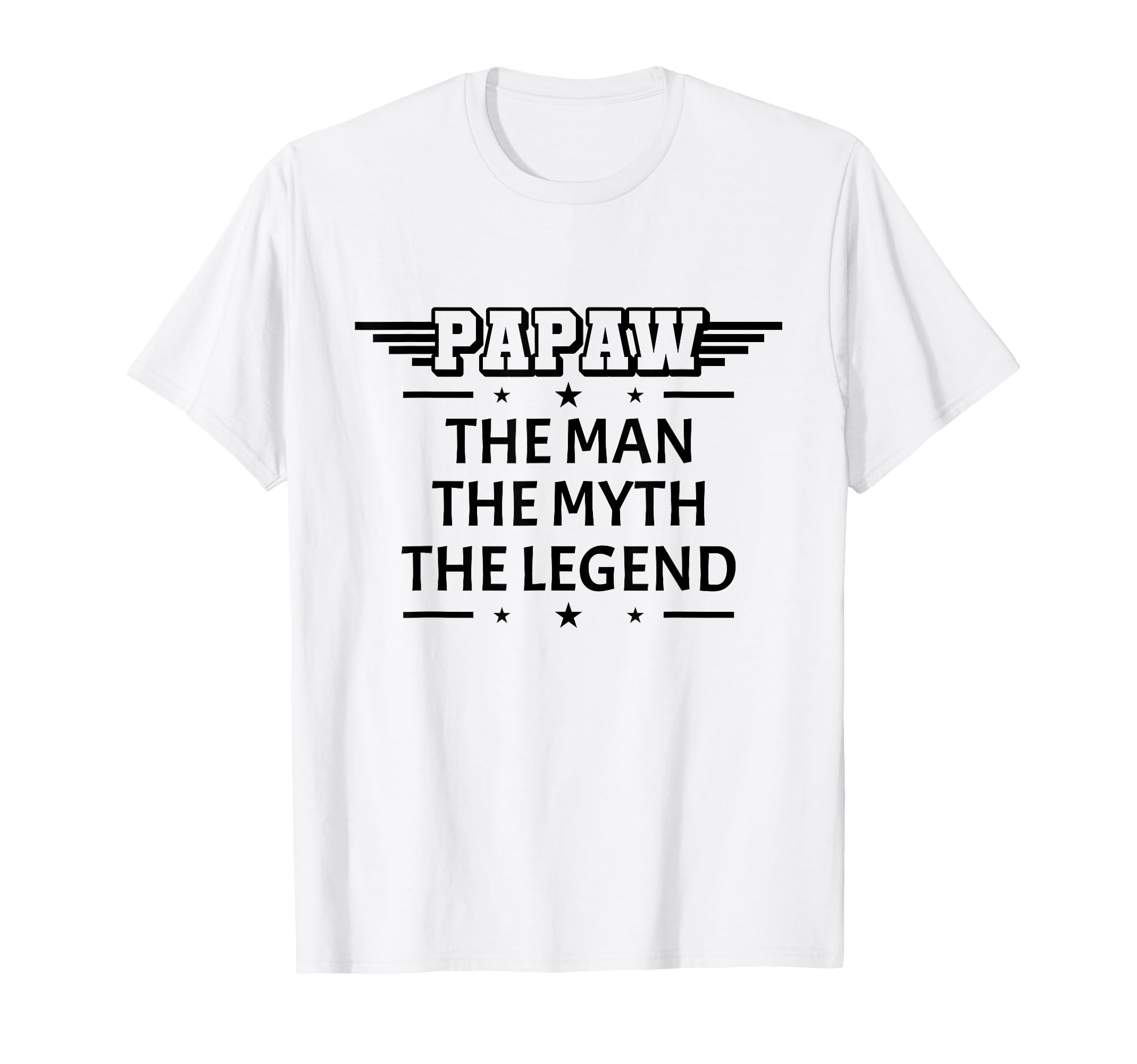 Papaw Myth Legend Dad Grandpa T-Shirt - Fun Novelty Design for Adults - T-Shirt, Sweatshirt, Hoodie