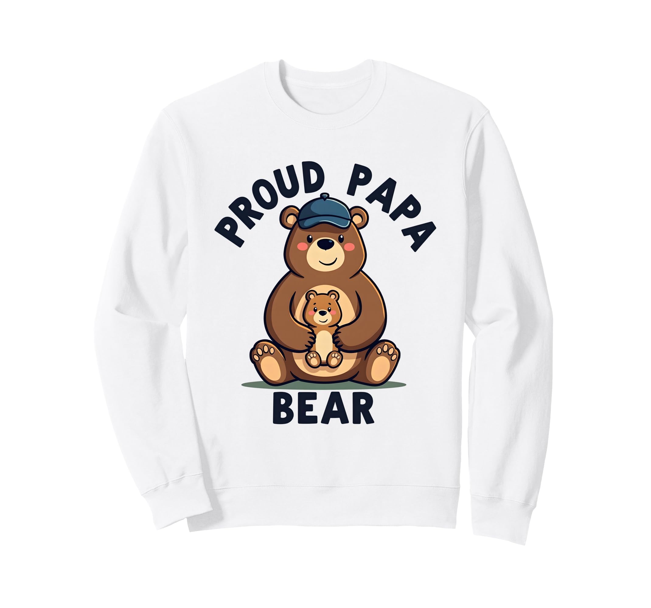 Proud Papa Bear New Dad Father Sweatshirt - Streetwear Style Unisex - T-Shirt, Sweatshirt, Hoodie