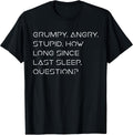 Grumpy Angry Stupid No Sleep Funny Quote Sci-Fi Lover - Adult & Kids T-Shirts, Sweatshirts & Hoodies apparel design preview 1