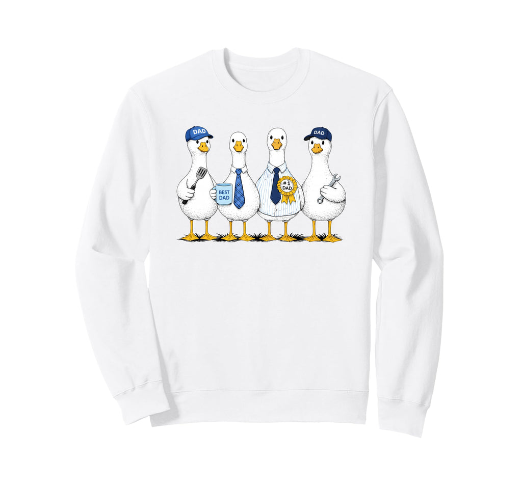 Funny Goose Best Dad Ever Dads Sweatshirt - Fun Novelty Design for Adults - T-Shirt, Sweatshirt, Hoodie