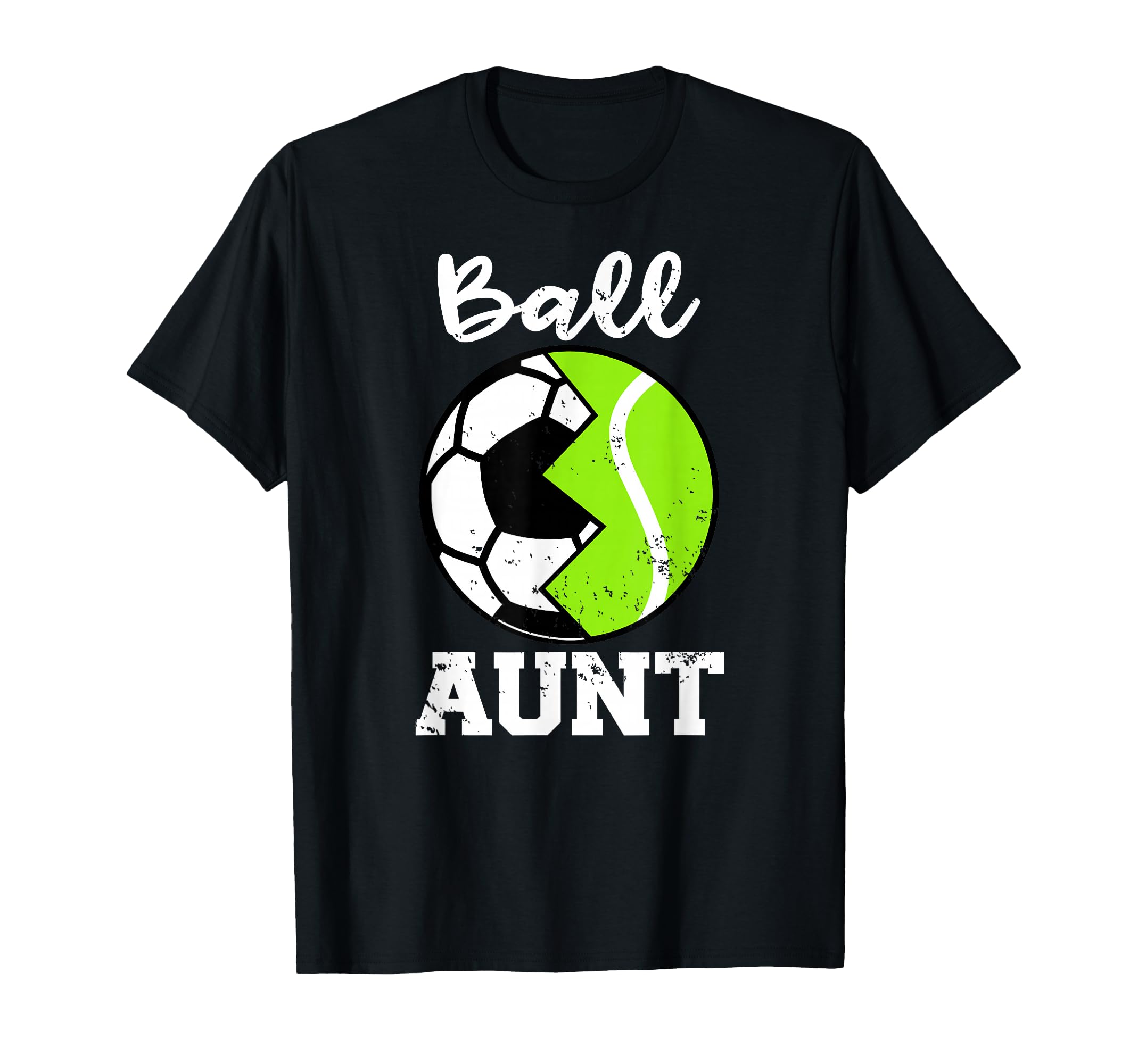 Ball Aunt Funny Soccer Tennis Player Aunt T-Shirt - Graphic Print Unisex - T-Shirt, Sweatshirt, Hoodie