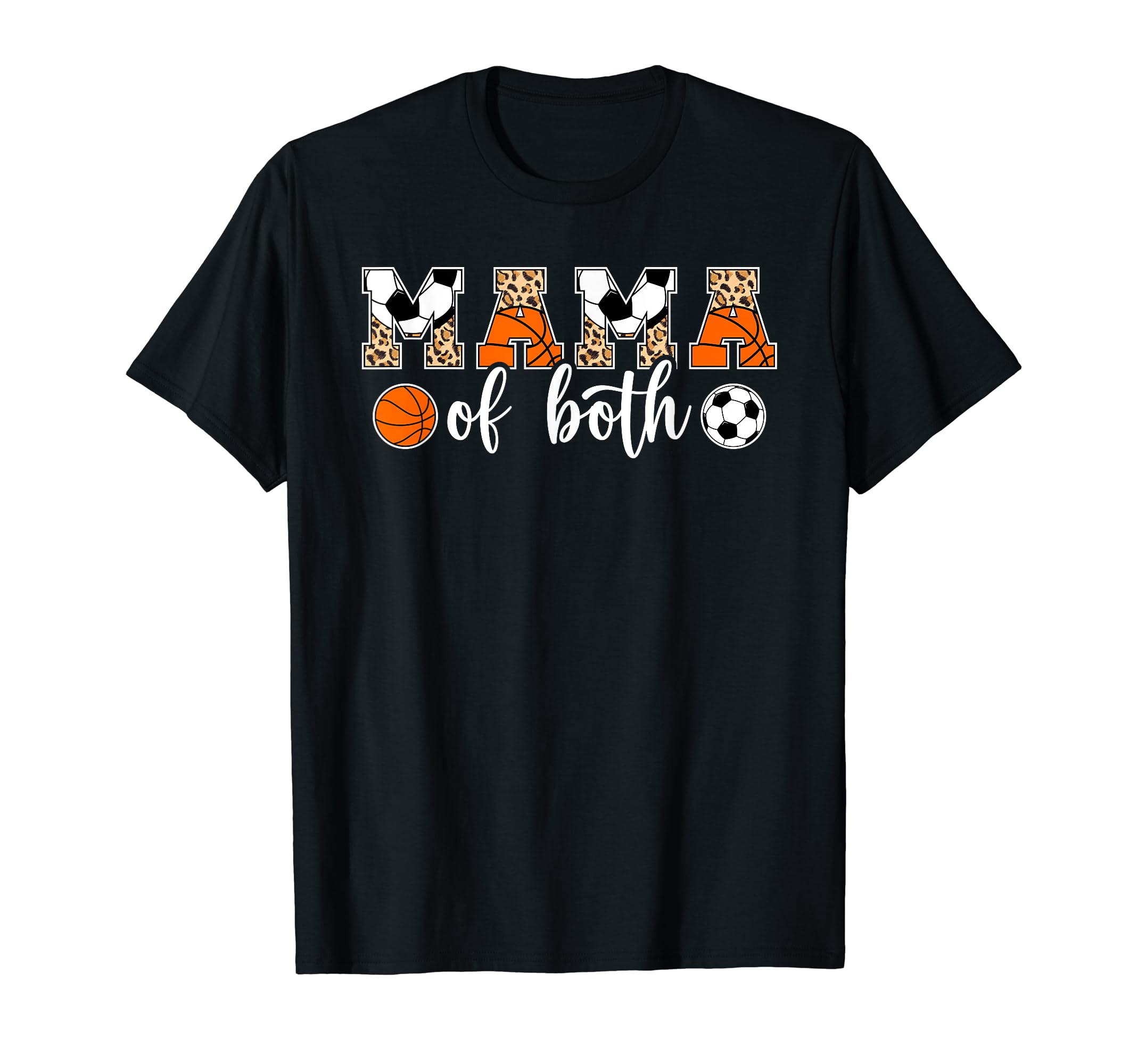 Mama Both Leopard Basketball Soccer Mom T-Shirt - Novelty Apparel Men Women - T-Shirt, Sweatshirt, Hoodie