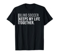 Blind Soccer Hobby Blind Soccer T-Shirt - Minimalist Print for Adults - T-Shirt, Sweatshirt, Hoodie
