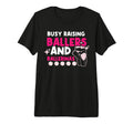 Busy Raising Ballers And Ballerinas T-Shirt - Trendy Graphic Men Women - T-Shirt, Sweatshirt, Hoodie