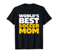 Worlds Best Soccer Mom T-Shirt - Streetwear Style for Adults - T-Shirt, Sweatshirt, Hoodie