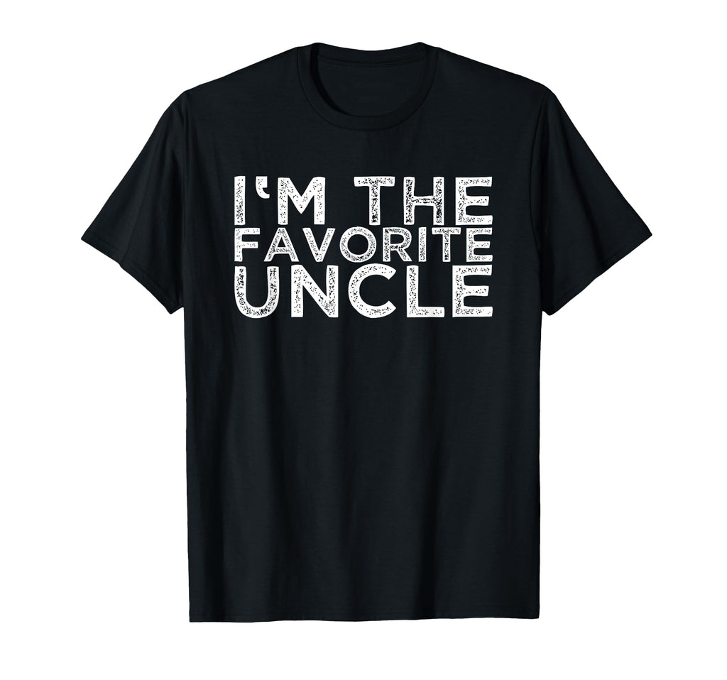 Im Favorite Uncle T-Shirt - Aesthetic Graphic for Adults - T-Shirt, Sweatshirt, Hoodie