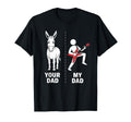 Your Dad My Dad Funny Father Music T-Shirt - Streetwear Style for Adults - T-Shirt, Sweatshirt, Hoodie