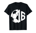 Number 16 Years Soccer 16Th Birthday T-Shirt - Streetwear Style Unisex - T-Shirt, Sweatshirt, Hoodie