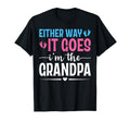 Either Way It Goes Im Grandpa Gender T-Shirt - Minimalist Print for Adults - T-Shirt, Sweatshirt, Hoodie