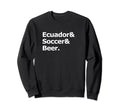 Ecuador Soccer Beer Football Sweatshirt - Casual Everyday Wear for Adults - T-Shirt, Sweatshirt, Hoodie
