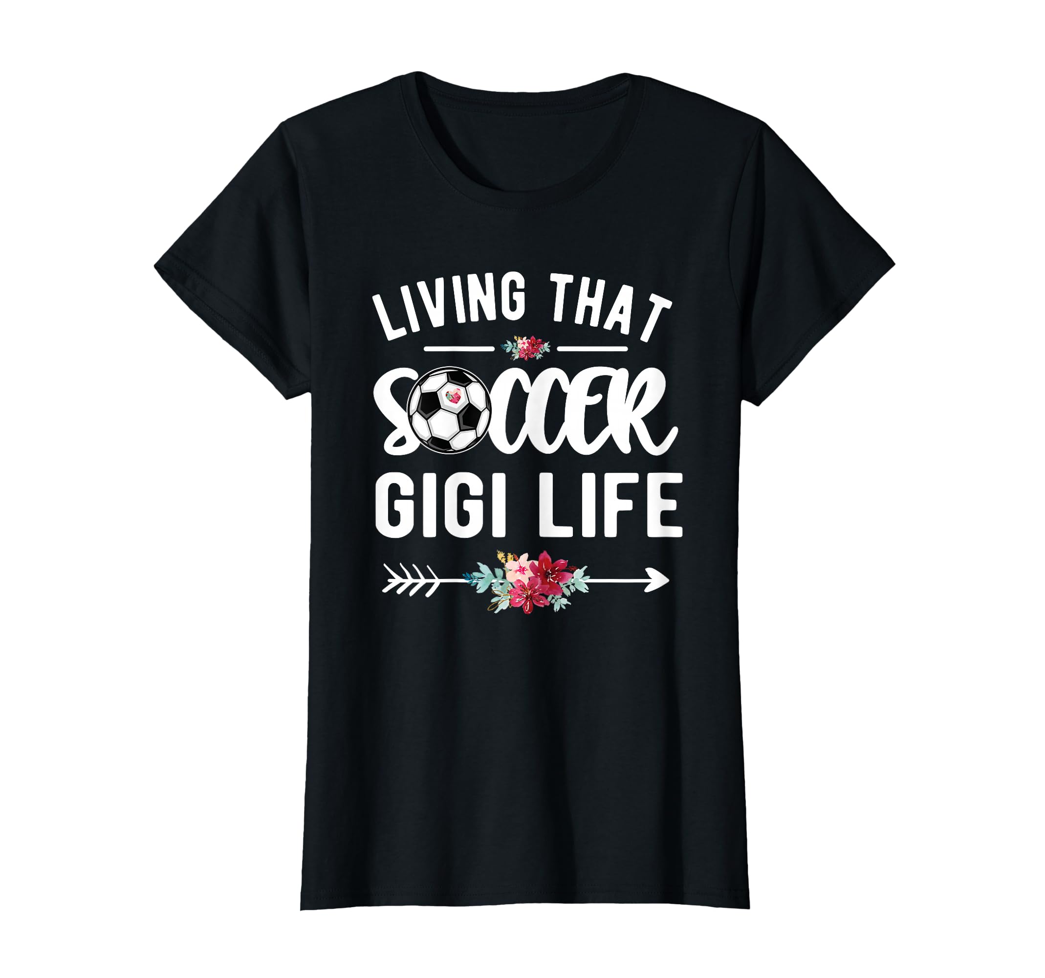 Living That Soccer Gigi Life Soccer T-Shirt - Streetwear Style Men Women - T-Shirt, Sweatshirt, Hoodie