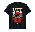 Vet Bod Like Dad Bob But More Join Pain T-Shirt - Aesthetic Graphic Unisex - T-Shirt, Sweatshirt, Hoodie