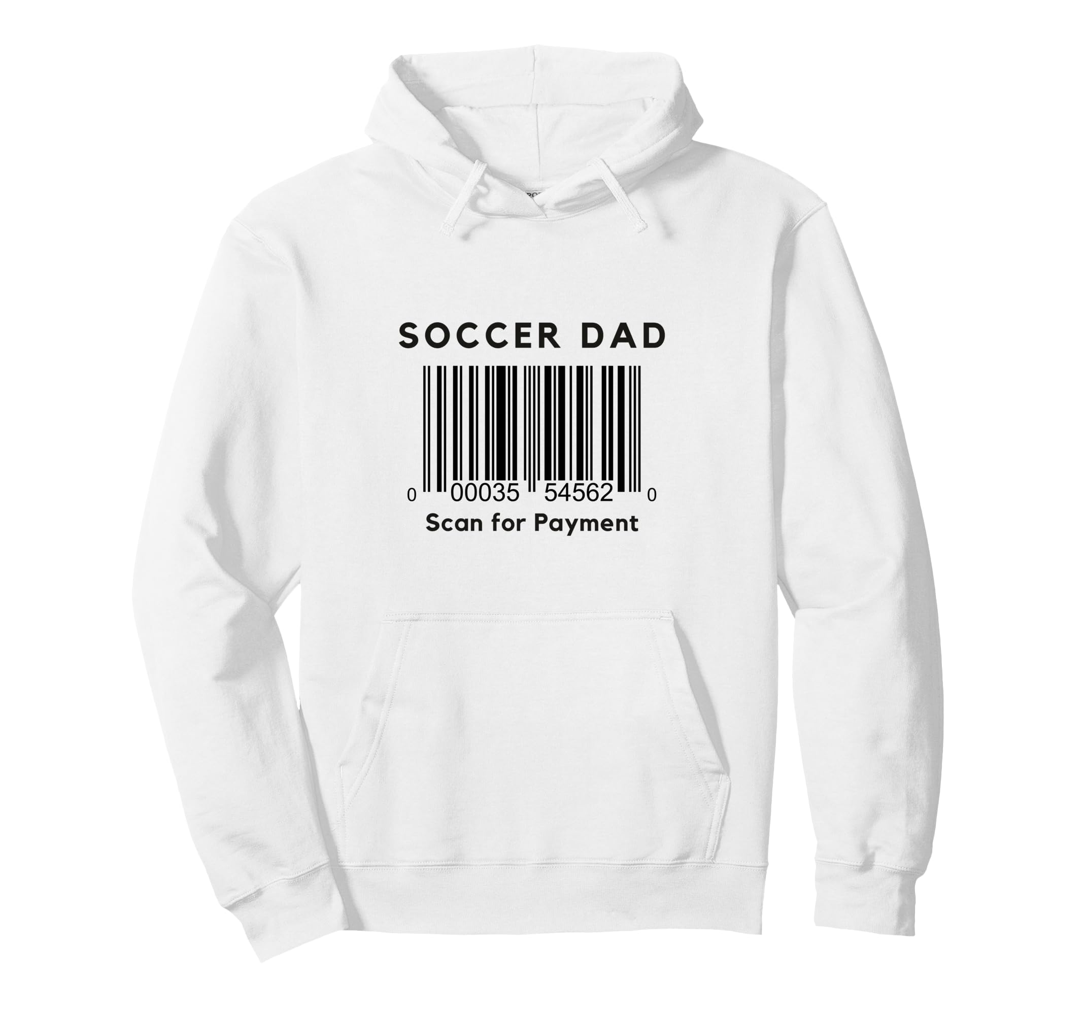 Funny Soccer Dad Scan Payment Barcode Meme Hoodie - Graphic Print Unisex - T-Shirt, Sweatshirt, Hoodie