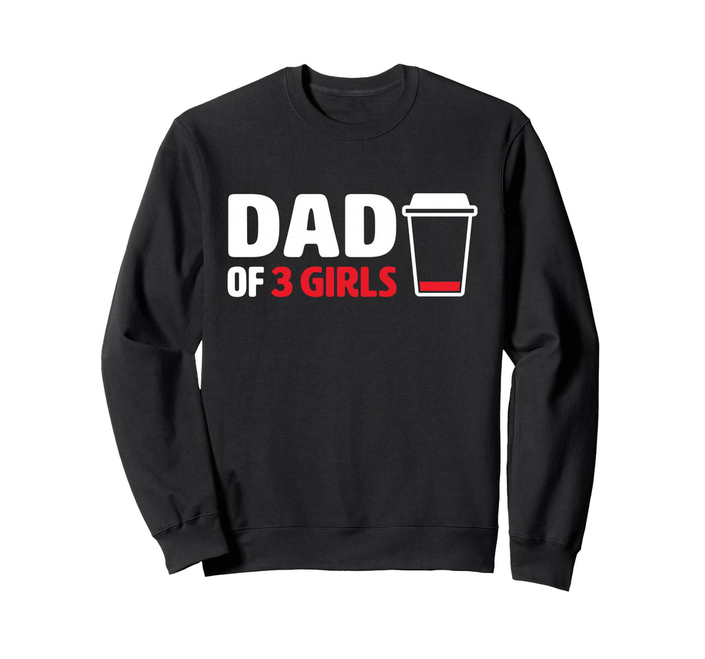 Dad 3 Coffee Drinker Gifts Husband Sweatshirt - Novelty Apparel Men Women - T-Shirt, Sweatshirt, Hoodie