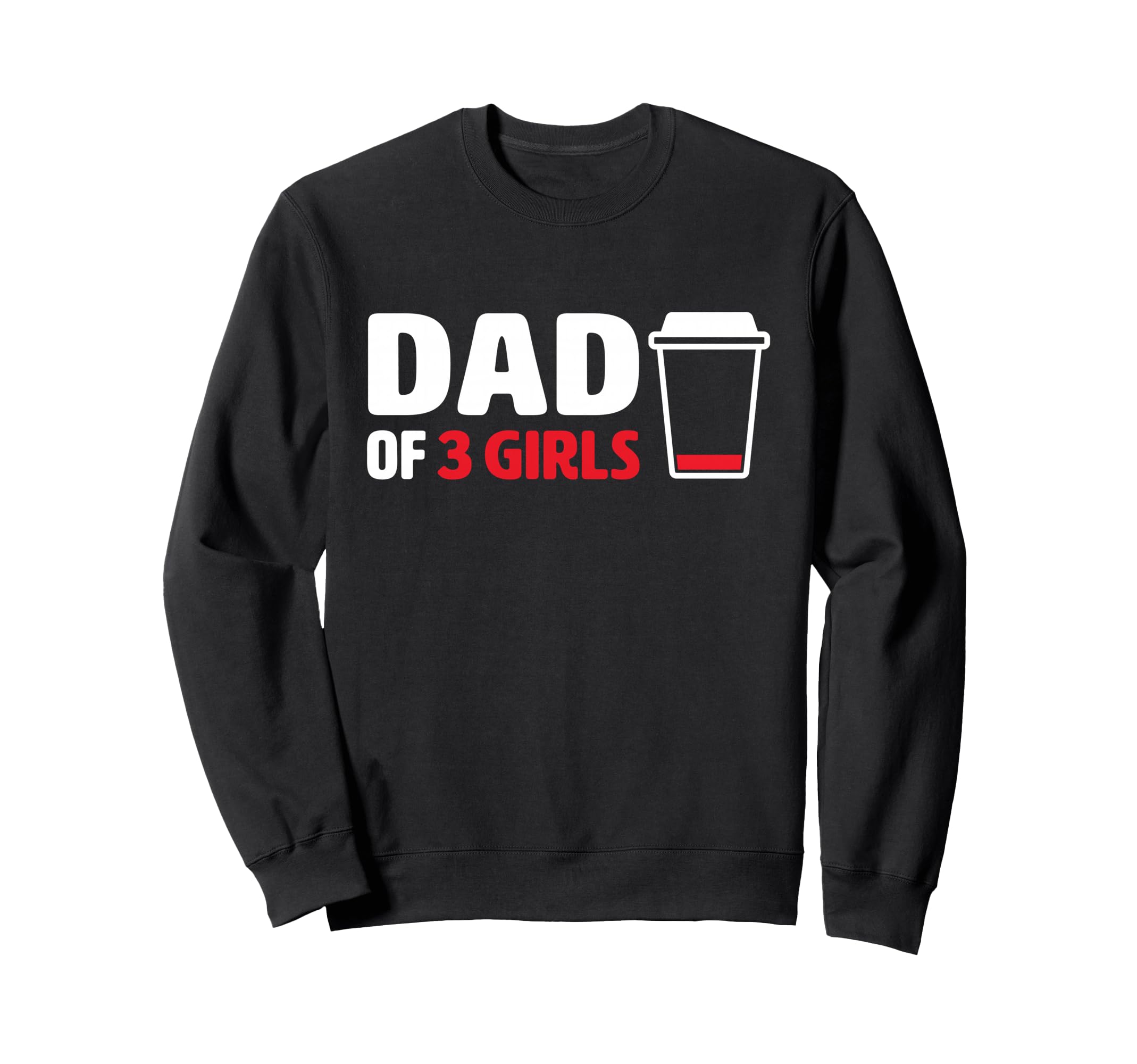 Dad 3 Coffee Drinker Gifts Husband Sweatshirt - Novelty Apparel Men Women - T-Shirt, Sweatshirt, Hoodie