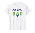 Soccer Coach Dad T-Shirt - Novelty Apparel Unisex - T-Shirt, Sweatshirt, Hoodie