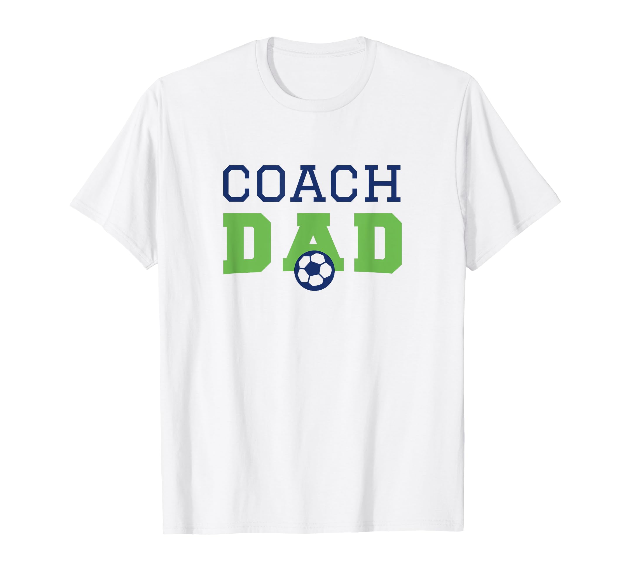 Soccer Coach Dad T-Shirt - Novelty Apparel Unisex - T-Shirt, Sweatshirt, Hoodie