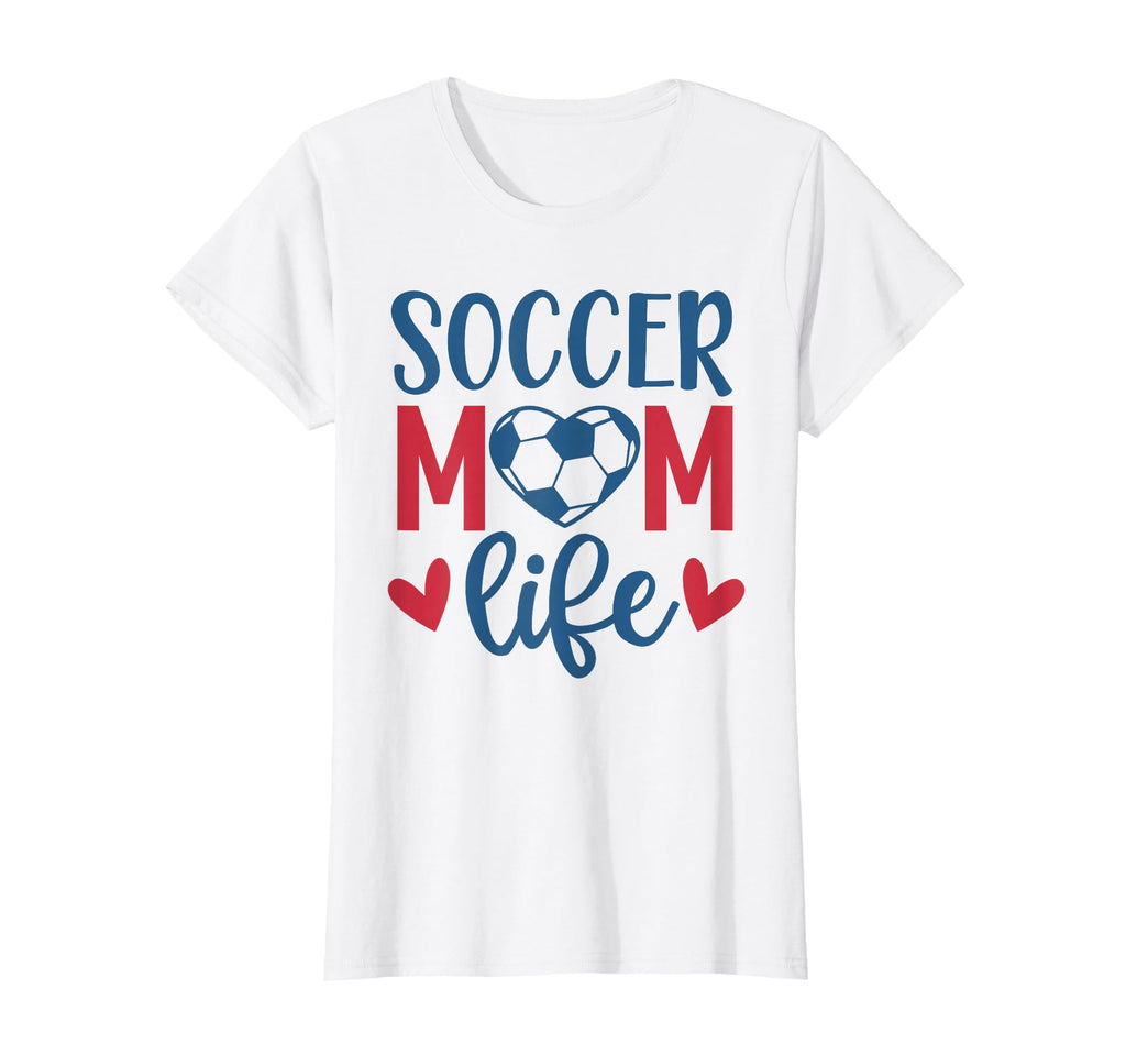 Soccer Mom Life Soccer Mother Mommy Mama T-Shirt - Unique Graphic Unisex - T-Shirt, Sweatshirt, Hoodie