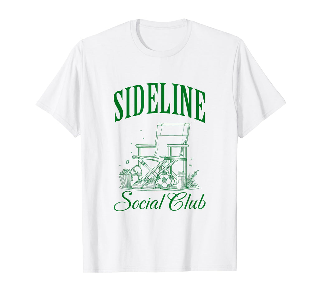 Sideline Social Club Soccer T-Shirt - Unique Graphic Unisex - T-Shirt, Sweatshirt, Hoodie