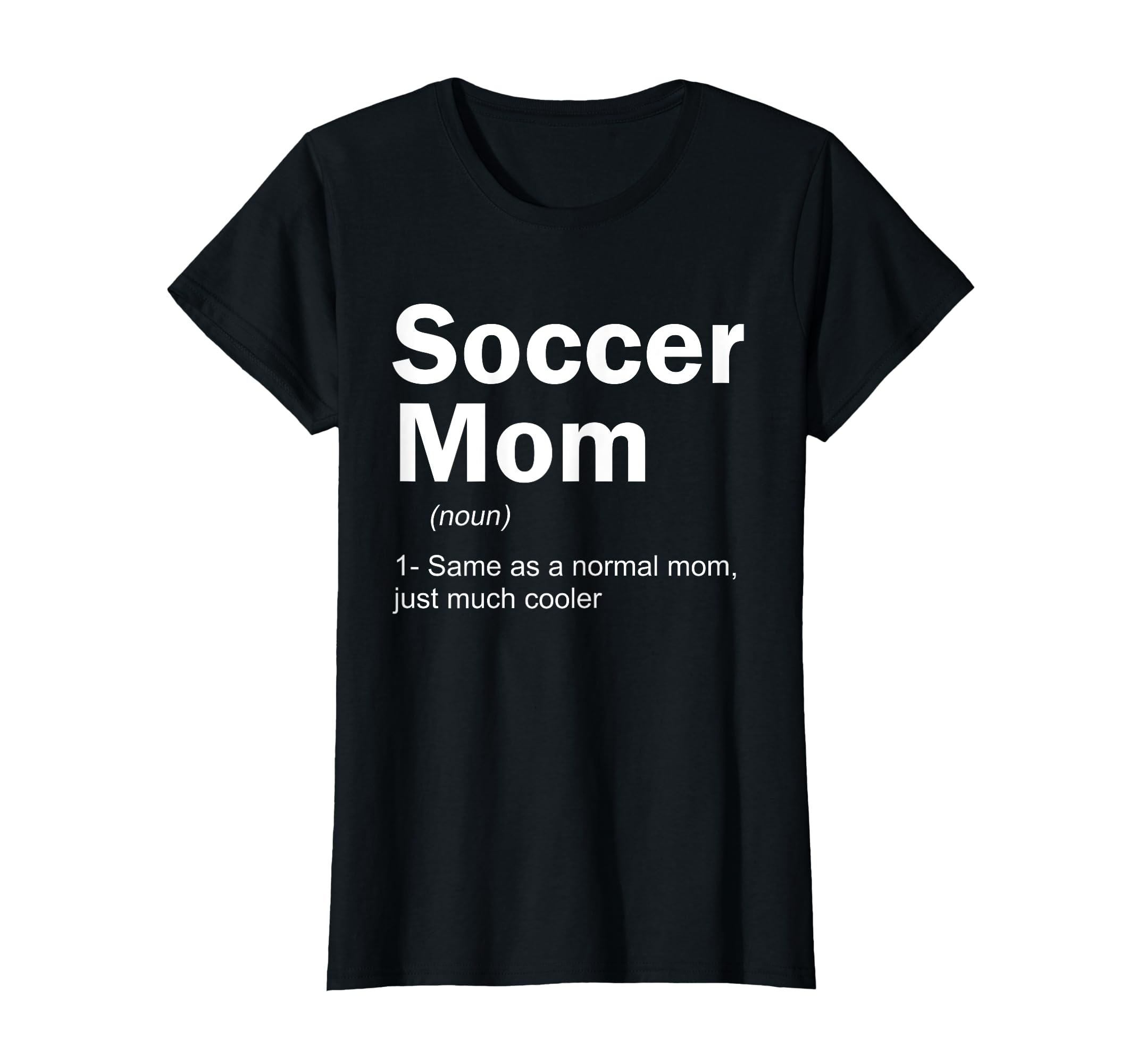 Soccer Mom Definition Funny Soccer T-Shirt - Aesthetic Graphic Unisex - T-Shirt, Sweatshirt, Hoodie