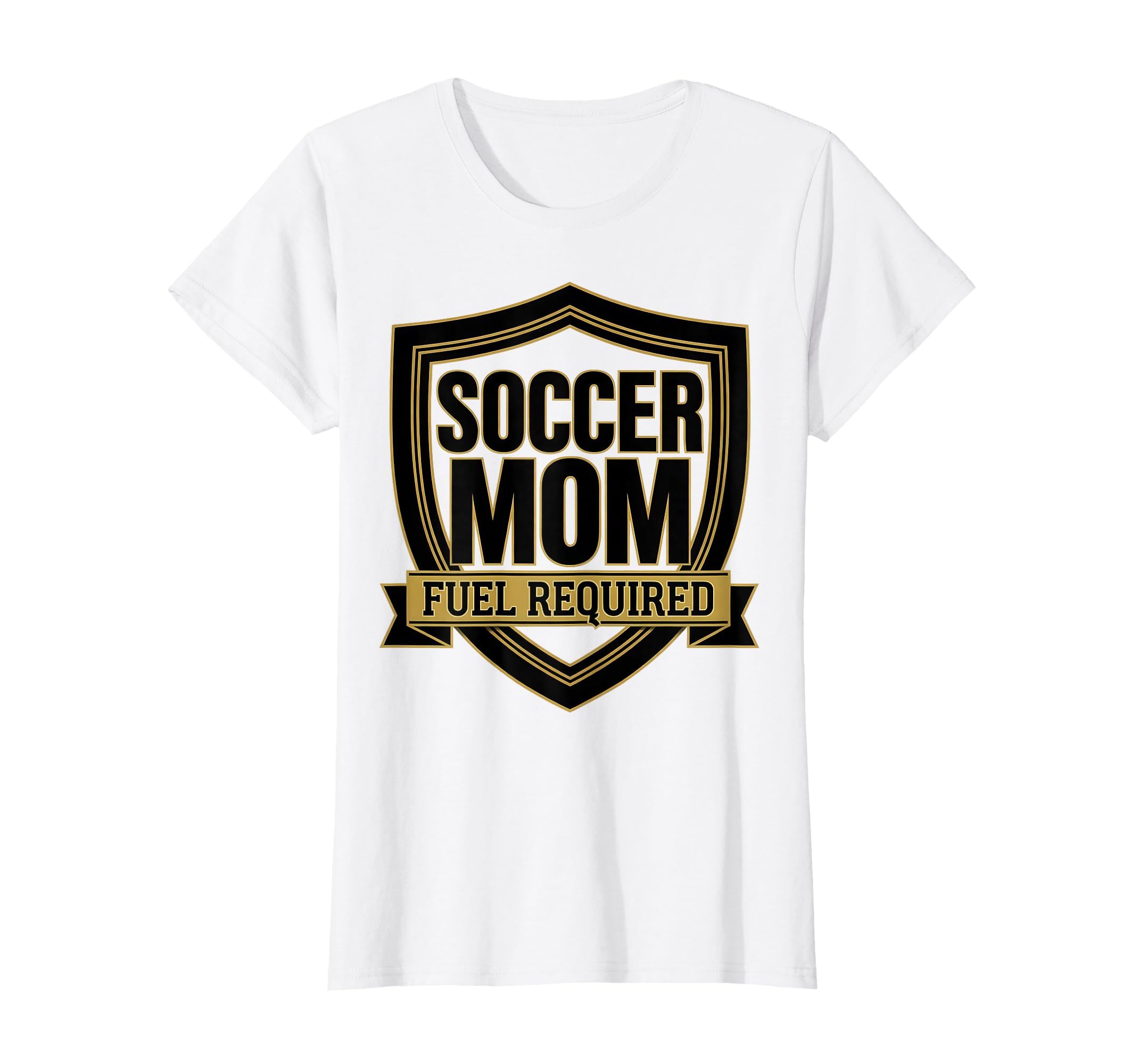 Soccer Mom Fuel Required Funny T-Shirt - Graphic Print Unisex - T-Shirt, Sweatshirt, Hoodie