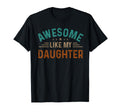 Awesome Like My Daughter Gifts Funny T-Shirt - Minimalist Print for Adults - T-Shirt, Sweatshirt, Hoodie