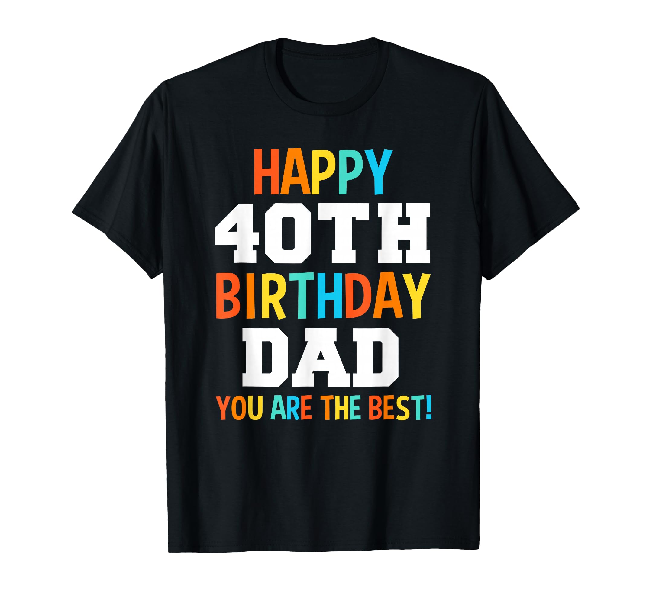 Dad 40Th Birthday Dads 40 Years Old T-Shirt - Fun Novelty Design for Adults - T-Shirt, Sweatshirt, Hoodie
