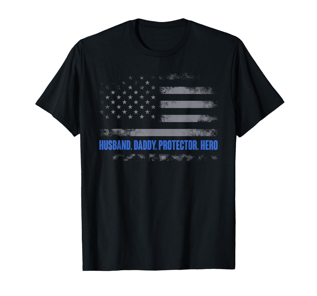 Husband Daddy Protector Hero Police T-Shirt - Aesthetic Graphic for Adults - T-Shirt, Sweatshirt, Hoodie