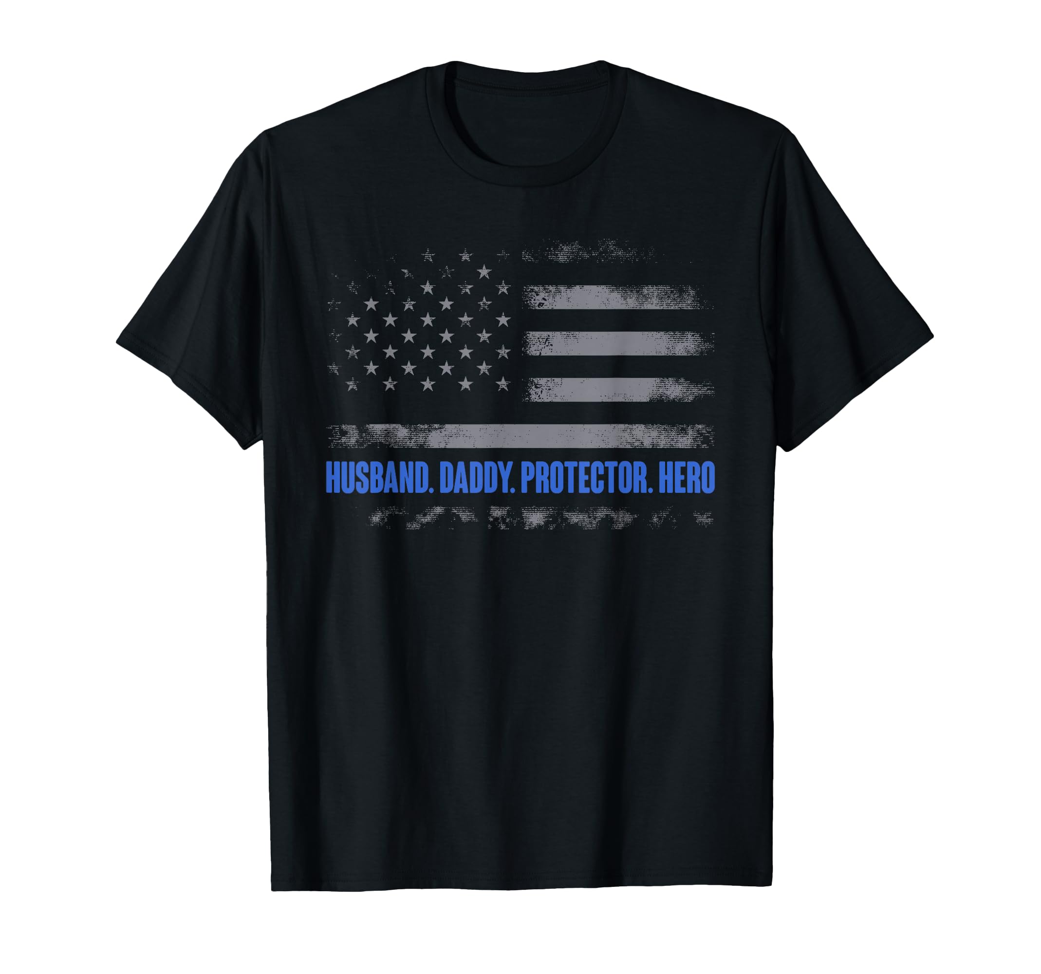 Husband Daddy Protector Hero Police T-Shirt - Aesthetic Graphic for Adults - T-Shirt, Sweatshirt, Hoodie