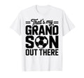 Thats My Son Out There Soccer Matching T-Shirt - Novelty Apparel Men Women - T-Shirt, Sweatshirt, Hoodie