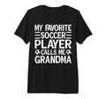 My Favorite Soccer Player Calls Me T-Shirt - Aesthetic Graphic Men Women - T-Shirt, Sweatshirt, Hoodie