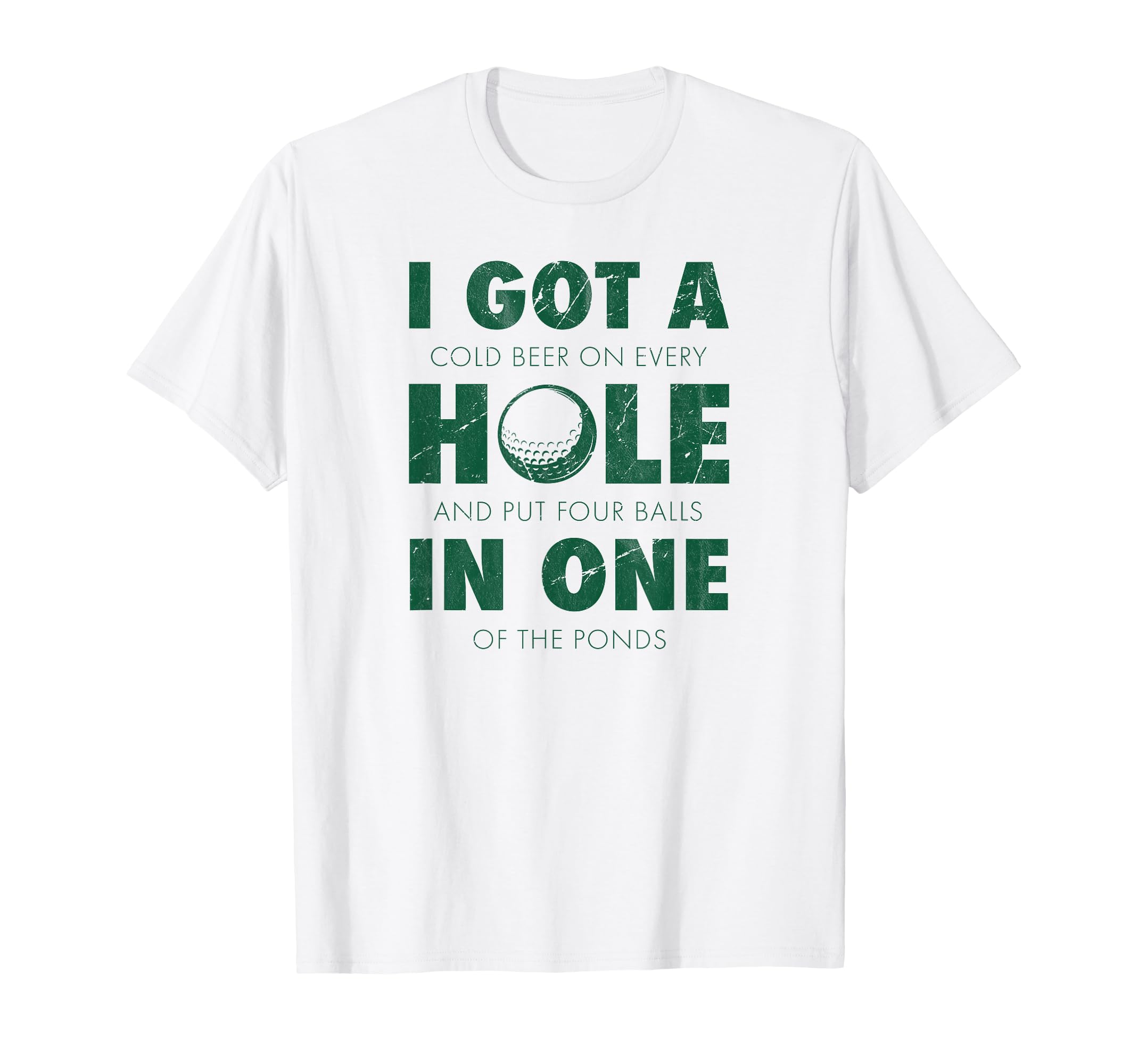 I Got Hole One Golf Funny Mens T-Shirt - Minimalist Print for Adults - T-Shirt, Sweatshirt, Hoodie