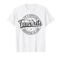 Its Im Favorite Daughter Law T-Shirt - Novelty Apparel Men Women - T-Shirt, Sweatshirt, Hoodie