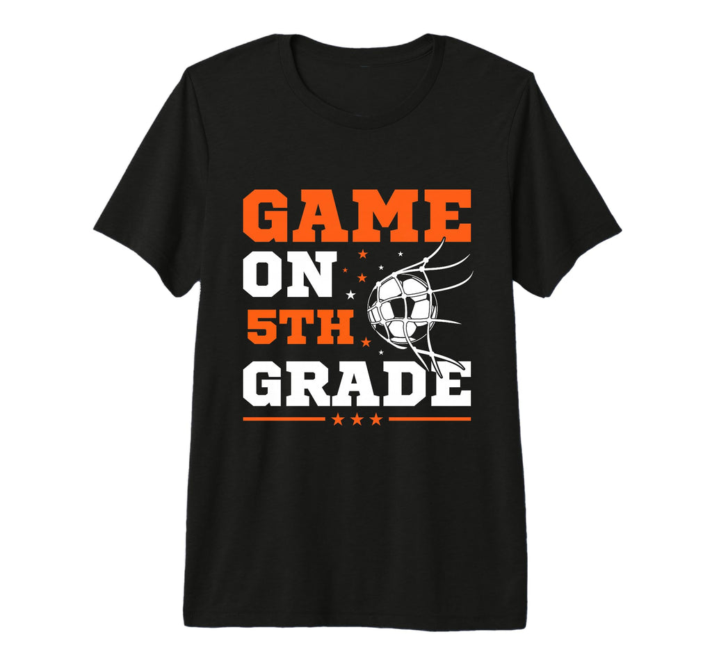 Soccer Game 5Th Grade Back To School T-Shirt - Unique Graphic for Adults - T-Shirt, Sweatshirt, Hoodie