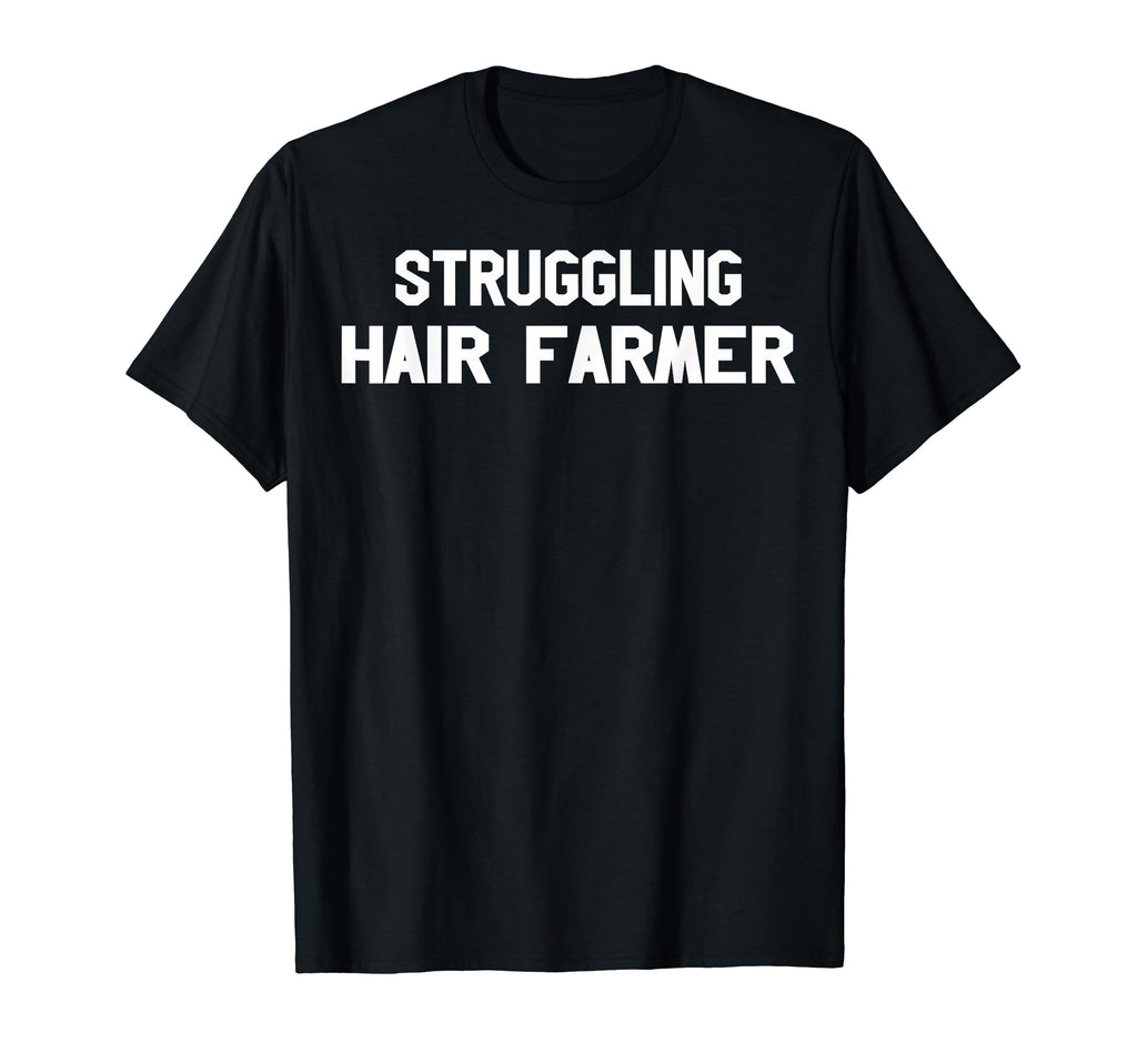 Struggling Hair Farmer Bald Dad T-Shirt - Novelty Apparel for Adults - T-Shirt, Sweatshirt, Hoodie