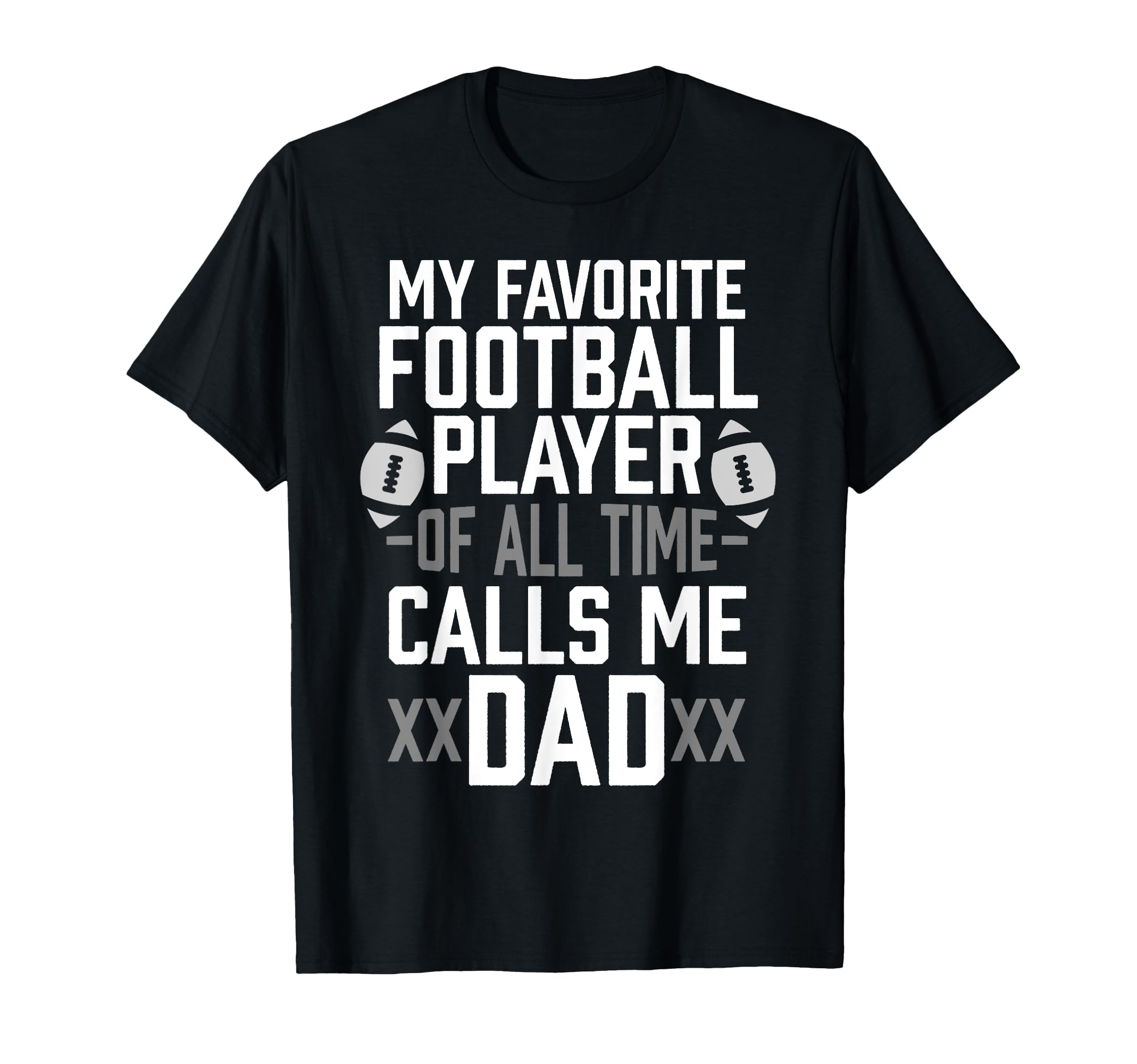 My Favorite Football Player All Time T-Shirt - Unique Graphic Men Women - T-Shirt, Sweatshirt, Hoodie
