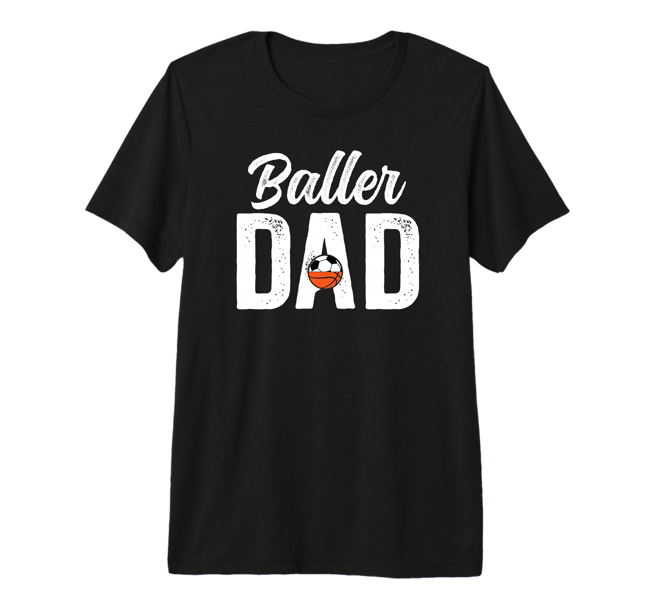 Mens Baller Dad Proud Soccer Basketball T-Shirt - Trendy Graphic Men Women - T-Shirt, Sweatshirt, Hoodie