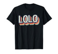 Lolo Grandpa T-Shirt - Unique Graphic Men Women - T-Shirt, Sweatshirt, Hoodie