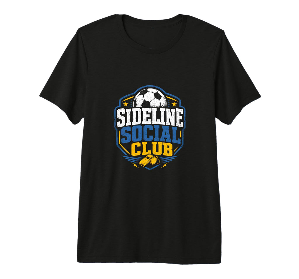 Sideline Social Club Soccer Team Tri T-Shirt - Novelty Apparel Men Women - T-Shirt, Sweatshirt, Hoodie