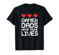 Funny Gamer Dads Have More Lives Gift T-Shirt - Trendy Graphic Men Women - T-Shirt, Sweatshirt, Hoodie
