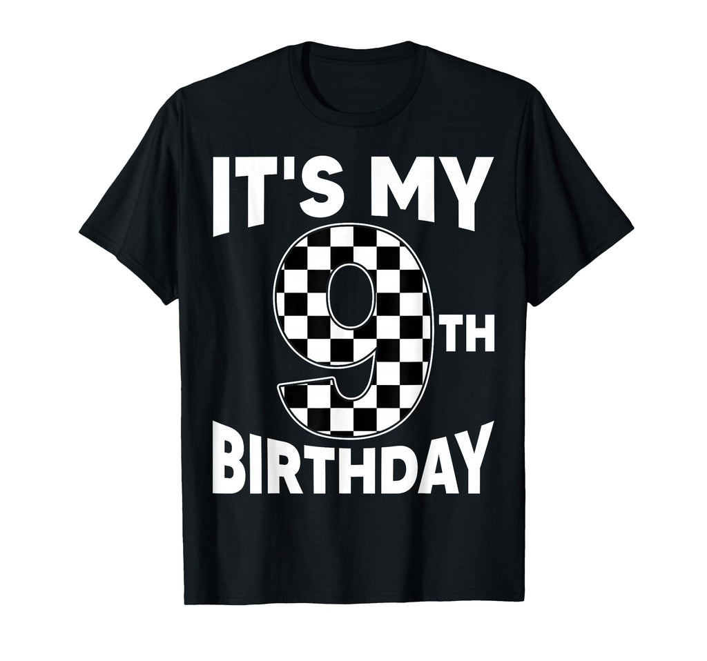 9 Year Old Birthday Racing Car Flag Its My T-Shirt - Trendy Graphic Unisex - T-Shirt, Sweatshirt, Hoodie