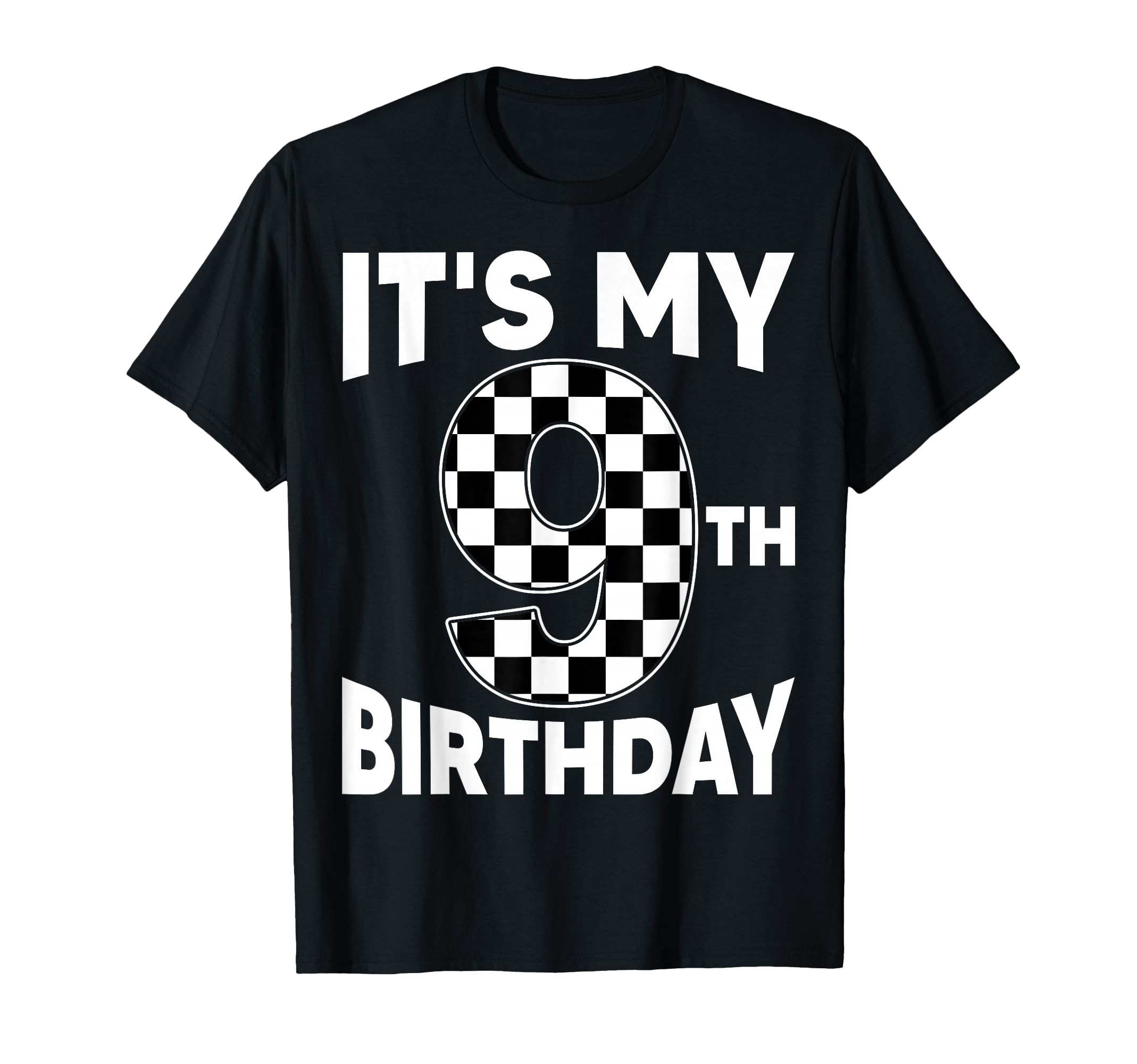 9 Year Old Birthday Racing Car Flag Its My T-Shirt - Trendy Graphic Unisex - T-Shirt, Sweatshirt, Hoodie