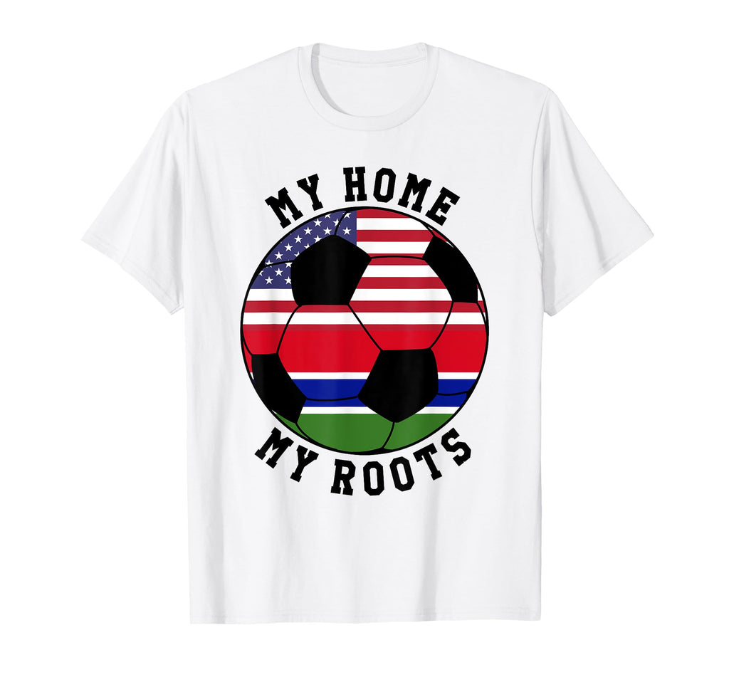 My Home My Roots Gambia Flag T-Shirt - Casual Everyday Wear for Adults - T-Shirt, Sweatshirt, Hoodie