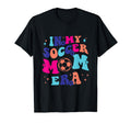 Funny My Soccer Mom Era T-Shirt - Graphic Print Men Women - T-Shirt, Sweatshirt, Hoodie