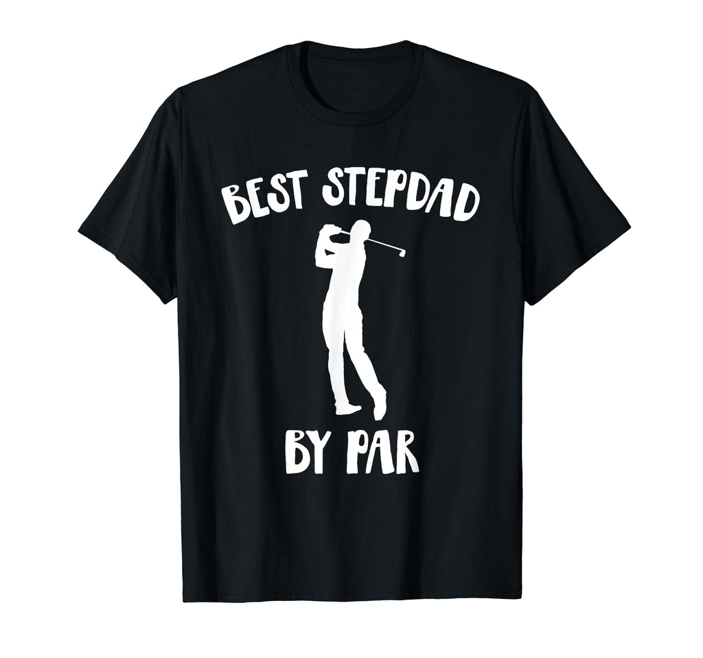 Funny Best Step Dad Par Golf Gift T-Shirt - Streetwear Style for Adults - T-Shirt, Sweatshirt, Hoodie